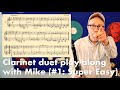 Clarinet duet play-along with Mike (#1: Super Easy)