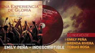 Video thumbnail of "Indescriptible EMILY PENA"