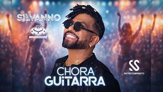CHORA GUITARRA | SILVANNO SALLES