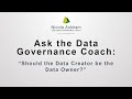 Should the data creator be the data owner