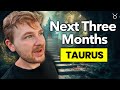 TAURUS - &quot;I&#39;M STUNNED! Drastic Changes!&quot; The Next Three Months (January - March 2024)