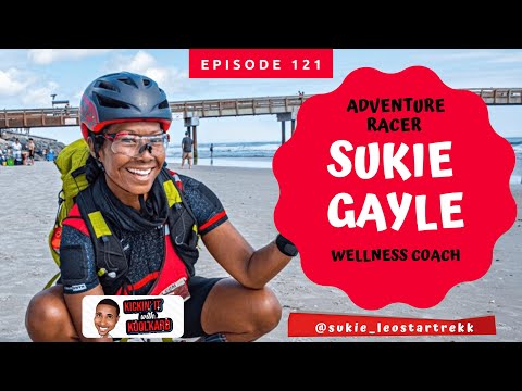 Interview With Adventure Racer Sukie Gayle | Kickin&rsquo; It With KoolKard Show