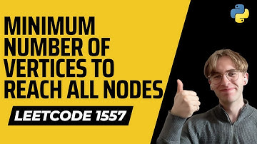 Minimum Number of Vertices to Reach All Nodes - LeetCode 1557 - Python Solution