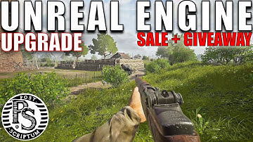 Unreal Engine Upgrade in Post Scriptum with Sale & Giveaway