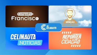 Compadre Francisco, Bênção do Almoço, Celinauta...