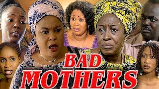 BAD MOTHERS(PATIENCE OZOKWOR, SHOLA SHOBOWALE, FLORENCE ONUMA) NOLLYWOOD CLASSIC MOVIES