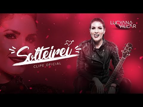 Lucyana Villar - Solteirei (vídeo oficial)