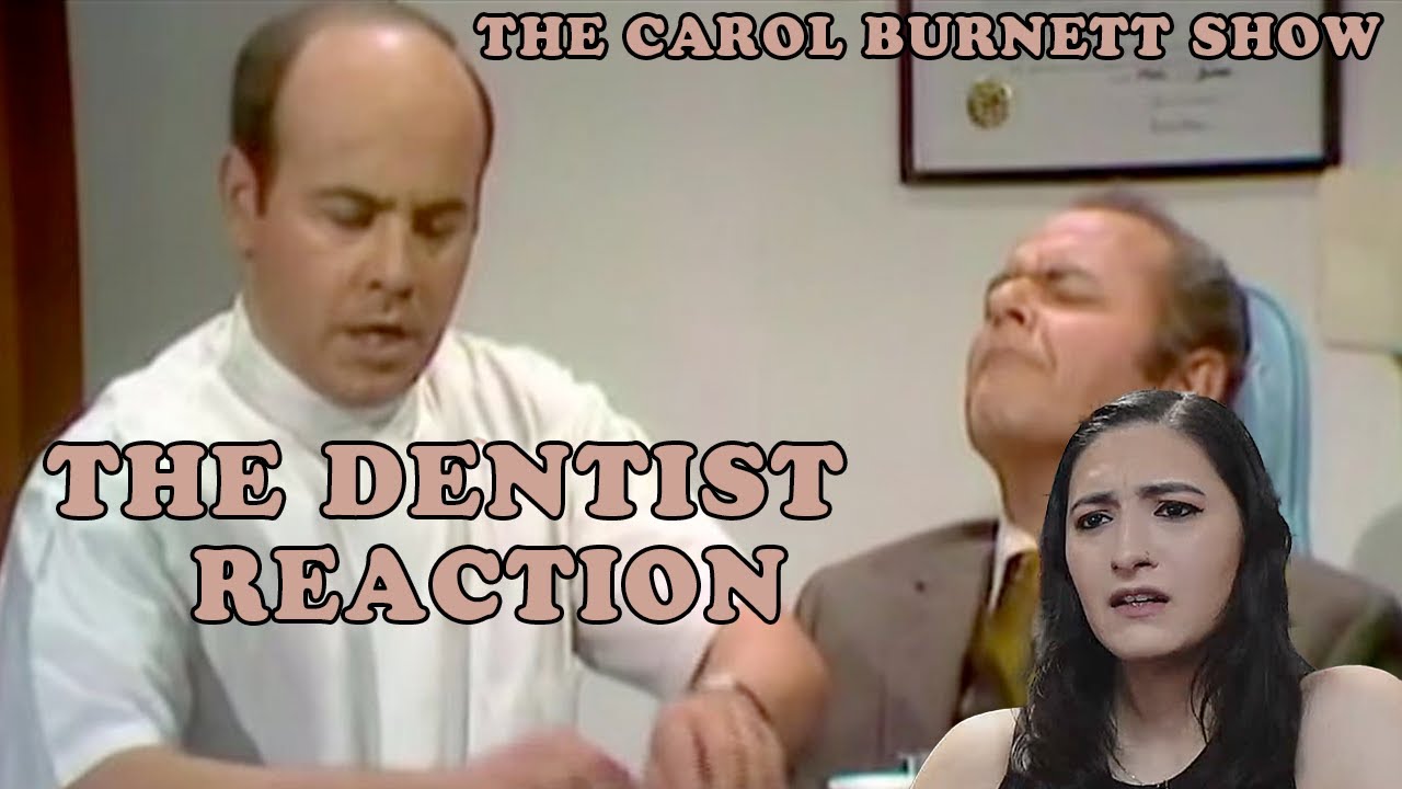 The Dentist - Carol Burnett Show Reaction - YouTube