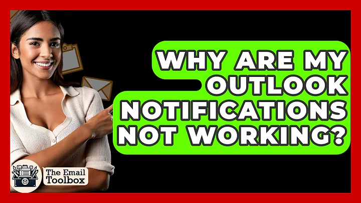 Why Are My Outlook Notifications Not Working? - TheEmailToolbox.com
