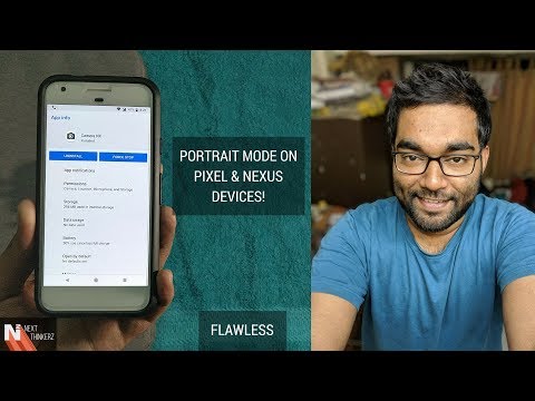 How To Get Portrait Mode On Google Pixel, Pixel XL, Nexus 6P & Nexus 5X [2018] | ft. Android Oreo.