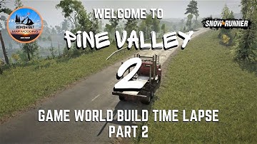 Snowrunner - Game World Creation - Build Time Lapse Part 2