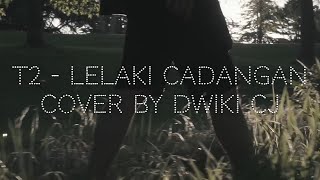 LELAKI CADANGAN - Cover by Dwiki CJ