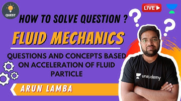 Questions and Concepts Based on Acceleration of Fluid Particle | Fluid Mechanics | Arun Lamba Sir