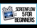 How To Use Screenflow 5 For Beginners Screenflow Tutorial