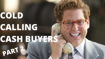 Cold Calling Cash Buyers | Live Calls - Part 2