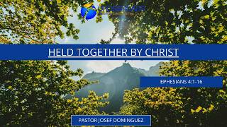 One Body, One Purpose in Christ | Held Together by Christ | Ephesians 4:1-16