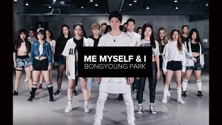 Me Myself & I - G-Eazy(traila $ong Remix) / Bongyoung Park Choreography