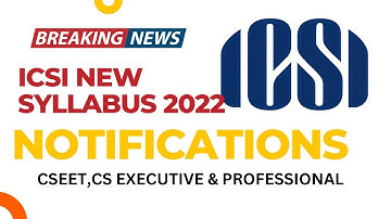 BREAKING News | NEW Syllabus Biggest Announcement By ICSI | CS New syllabus 2022 | ICSI NEW SYLLABUS