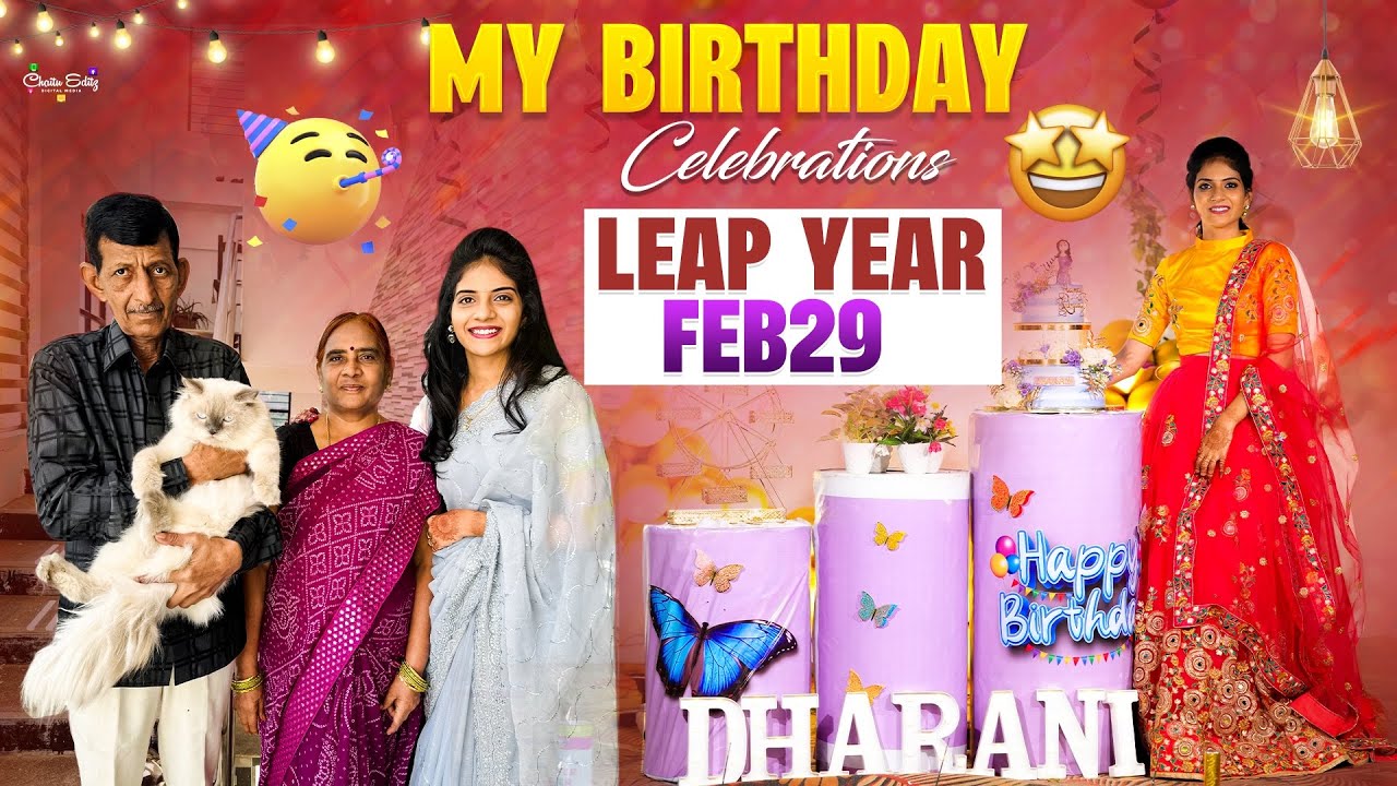 My Birthday Celebration 🎉 || 4 years once|| Feb 29🫶 