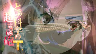 A Certain Scientific Railgun T ED [FULL] 「nameless story」- Bass Cover