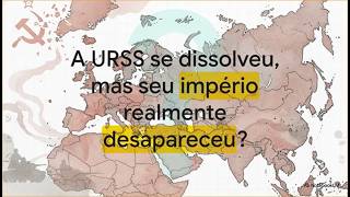 Resumo: O fim da URSS e tensões na Eurásia
