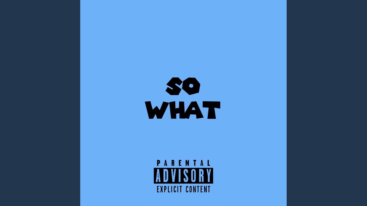 Watch So What on YouTube Watch So What on YouTube