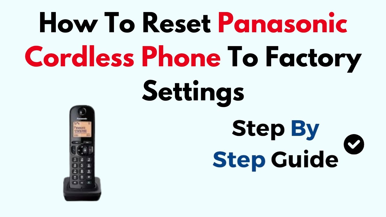 How To Reset Panasonic Cordless Phone To Factory Settings YouTube