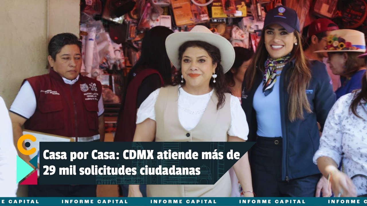 CDMX ha atendido más de 29 mil solicitudes ciudadanas del programa Casa ...