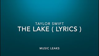 ( LYRICS )The Lake - Taylor Swift