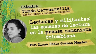 Edición, libros y lectores - Lectores y militantes la lectura en la prensa comunista colombiana