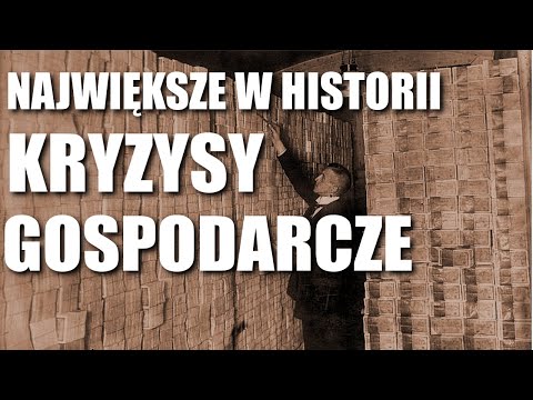 NAJWIĘKSZE KRYZYSY GOSPODARCZE W HISTORII