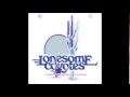 Lonesome Coyotes - Baby&#39;s Just Like Money