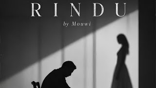 RINDU - Mouwi