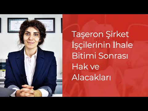 Taşeron Şirket İşçilerinin İhale Bitimi Sonrası Hak ve Alacakları