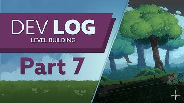 DevLog Part 7 - Level Building