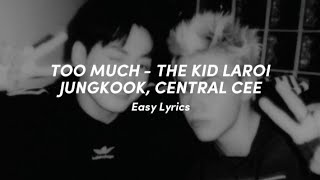 The Kid LAROI, Jungkook, Central Cee - TOO MUCH  [PRONUNCIACIÓN FÁCIL/LETRA FÁCIL/EASY LYRICS]