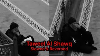 Download lagu Taweel Al Shawq | slowee & reverbed | Muhammad Al Muqit | طویل الشوق