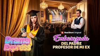 Embarazada del Padre Profesor de Mi Ex,💔Mi Novio Me Engañó El Primer Día Del Semestre#reelshort