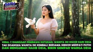 VIRAL !! DIBUANG KE HUTAN, WANITA INI KEMBALI DENGAN SEEKOR MERPATI PUTIH DAN MENGUBAH NASIB DESA!