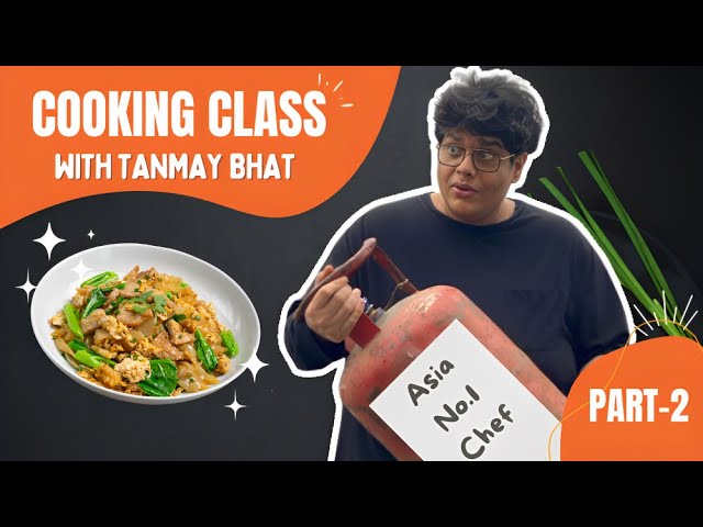 Cooking class with Tanmay Bhat || Part-2 class=