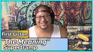 Supertramp- The Meaning (REACTION &amp; REVIEW)