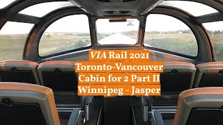 Via Rail Toronto - Vancouver 2021 Part 2 (Winnipeg - Jasper)