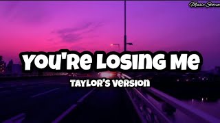 Taylor Swift - You're Losing Me (Taylor's Version)  (Lyrics) | Music Storm