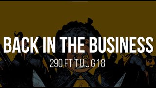 290 - back in the business ft.TUUG18 Lyrics