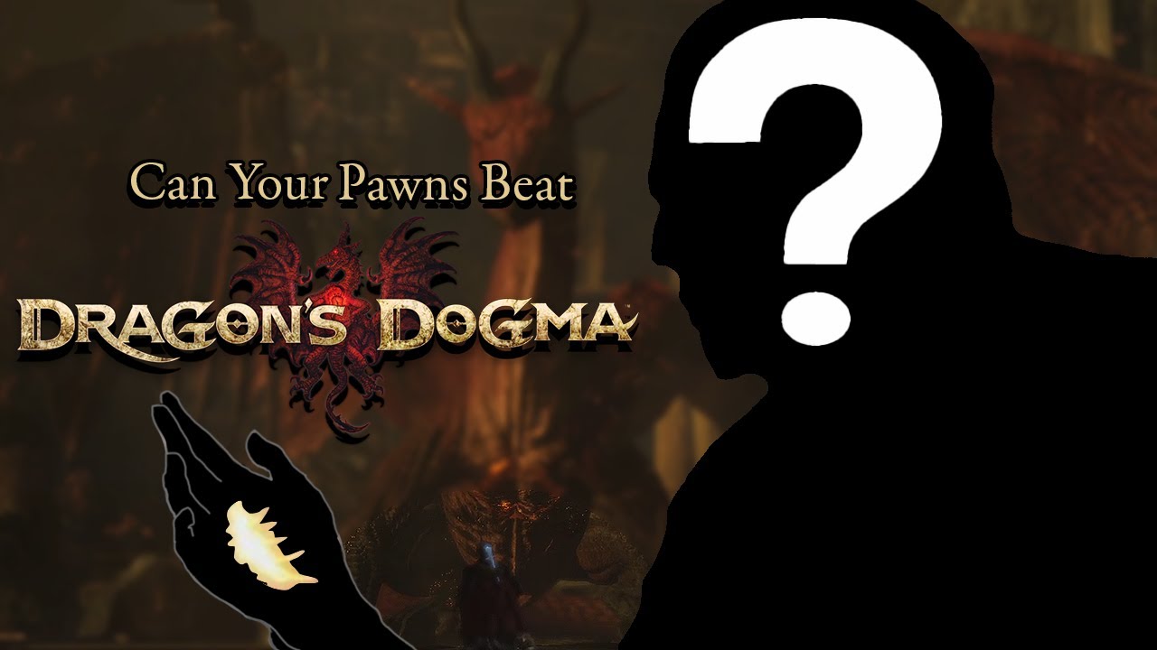 Can Your Pawns Beat Dragon's Dogma?