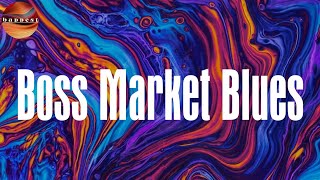 Boss Market Blues (Lyrics) - LaRussell