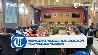 Hervie Rehatta Ditetapkan jadi Calon Raja Negeri Soya Ambon