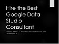 Hire the Best Google Data Studio Consultants