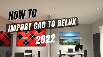 ReluxDesktop #4 | How to Import AutoCAD Plan to RELUX