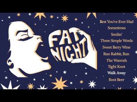 Fat Night - Walk Away